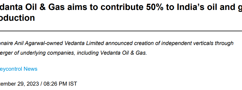 Vedanta Oil & Gas aims to contribute 50% to India’s oil and gas production