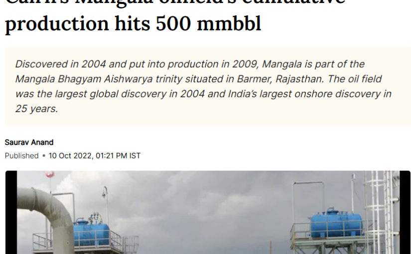 Cairn’s Mangala oilfield’s cumulative production hits 500 mmbbl